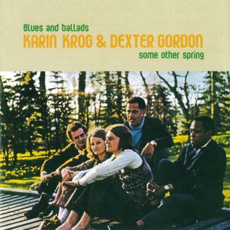 Karin Krog &amp; Dexter Gordon: Some Other Spring, CD