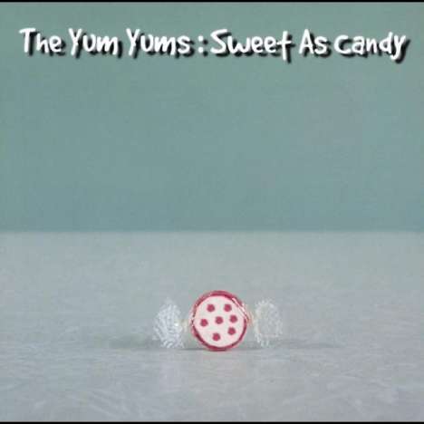 The Yum Yums: Sweet as Candy, LP