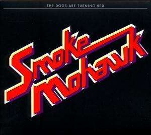 Smoke Mohawk: The Dogs Are Turning Red, CD
