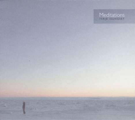 Terje Isungset: Meditations, CD