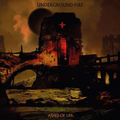 Underground Fire: Ashes Of Life, LP
