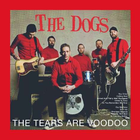 The Dogs (Norwegen): The Tears Are Voodoo, CD