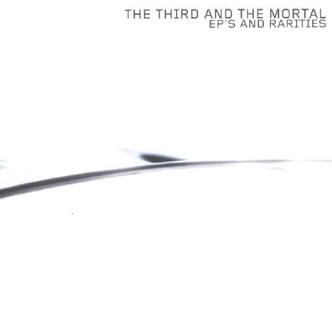 The 3rd And The Mortal: EP's &amp; Rarities, CD