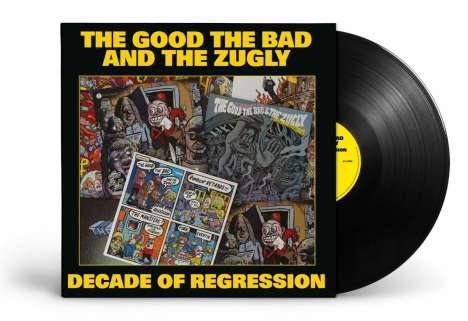 The Good, The Bad And The Zugly: Decade Of Regression (Black Vinyl), LP