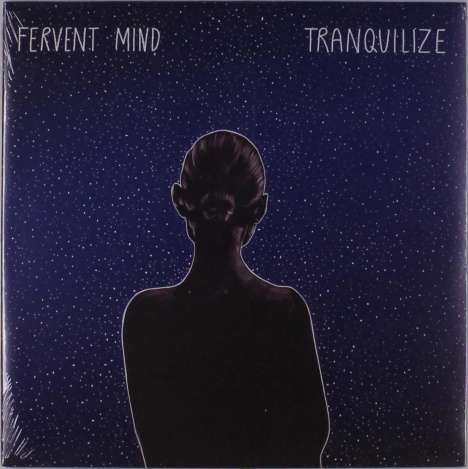 Fervent Mind: Tranquilize, LP