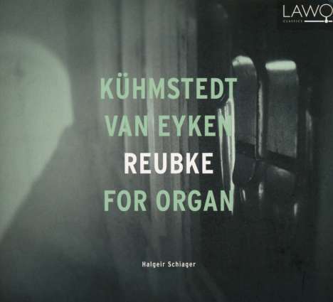 Halgeir Schiager - Kühmstedt / Van Eyke / Reubke, CD