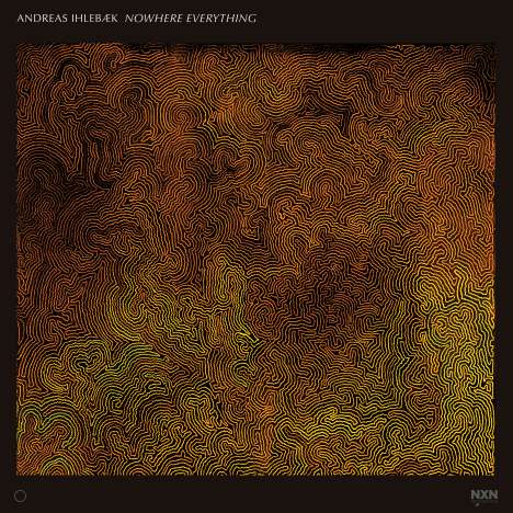 Andreas Ihlebaek (geb. 1977): Kammermusik "Nowhere Everything", CD
