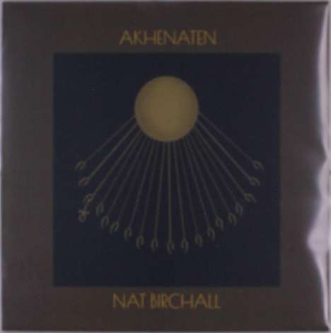 Nat Birchall (geb. 1957): Akhenaten, LP