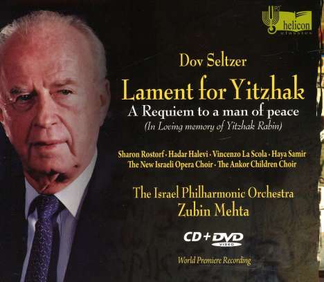 Dov Seltzer (geb. 1932): Lament for Yitzhak (A Requiem to am man of peace), 1 CD und 1 DVD
