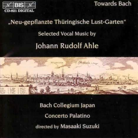 Johann Rudolf Ahle (1626-1673): "Neu-gepflanzte Thüringische Lust-Garten", CD