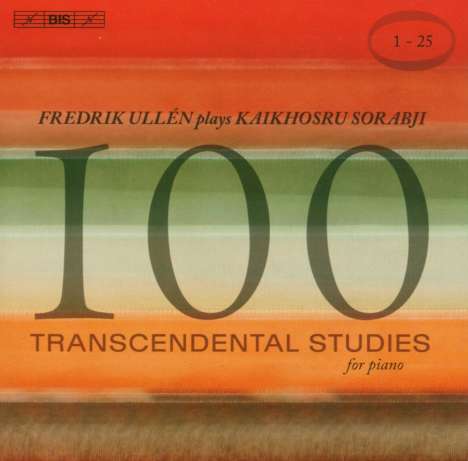 Kaikhoshru Sorabji (1892-1988): Transzendentale Etüden Nr.1-25, CD