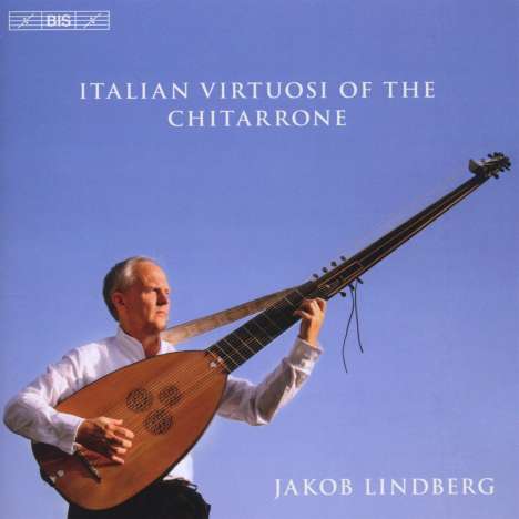 Jakob Lindberg - Italian Virtuosi Of The Chitarrone, CD