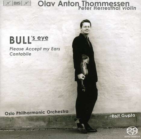 Olav Anton Thommessen (geb. 1946): Bull's Eye für Violine &amp; Orchester, Super Audio CD