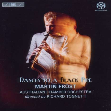 Martin Fröst - Dances To A Black Pipe, Super Audio CD