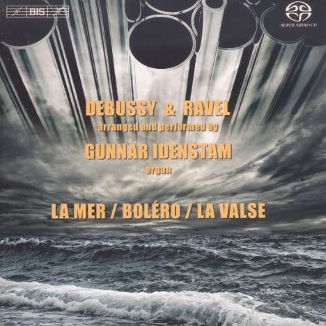 Gunnar Idenstam - Debussy &amp; Ravel (arrangiert von Gunnar Idenstam), Super Audio CD