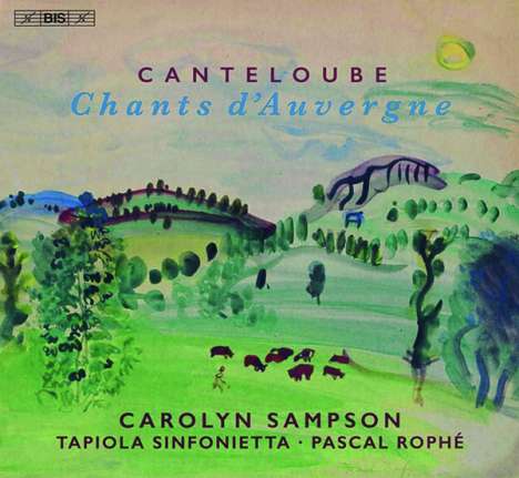 Joseph Canteloube (1879-1957): Lieder der Auvergne, Super Audio CD