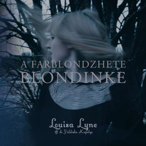 Luisa Lyne &amp; Di Yiddishe Kapelye: A Farblondzhete Blondinke, CD