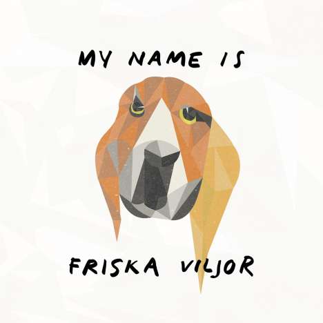 Friska Viljor: My Name Is Friska Viljor, LP