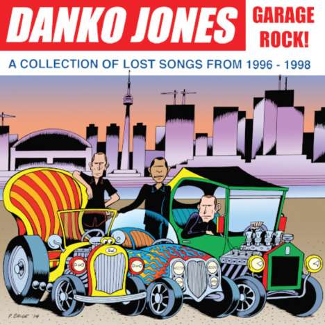 Danko Jones: Garage Rock!: A Collection Of Lost Songs From 1996 - 1998, CD