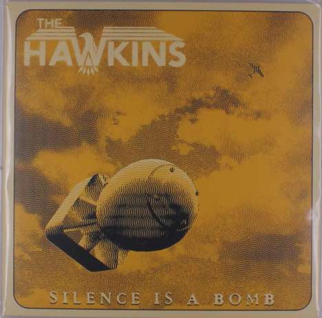 The Hawkins: Silence Is A Bomb, LP