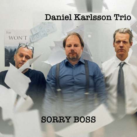Daniel Karlsson (geb. 1973): Sorry Boss, LP
