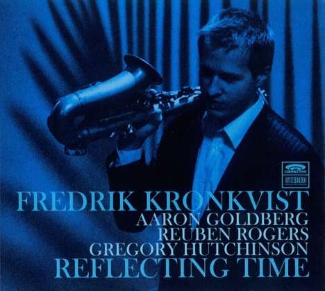 Fredrik Kronkvist (geb. 1975): Reflecting Time, CD