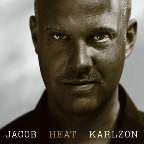 Jacob Karlzon (geb. 1970): Heat, CD