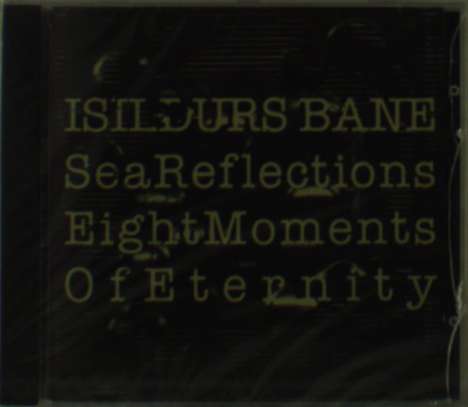 Isildurs Bane: Eight Moments Of Eternity, CD