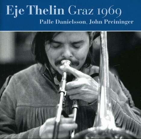 Eje Thelin (1938-1990): Graz 1969, CD
