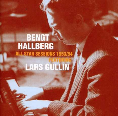 Bengt Hallberg (1932-2013): All Star Sessions 1953, CD