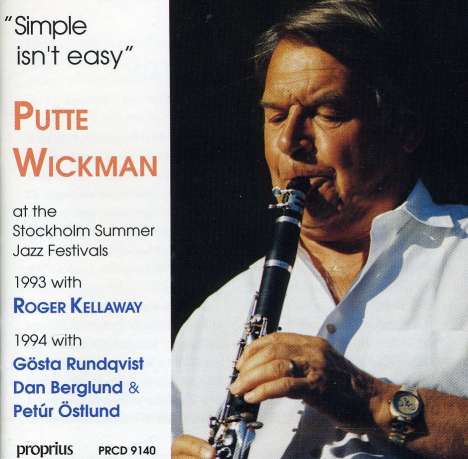Putte Wickman (1924-2006): Simple Isn't Easy, CD