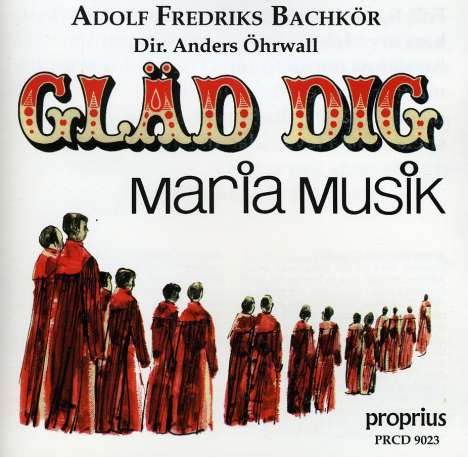 Adolf Fredriks Bachkör - Gläd Dig, CD