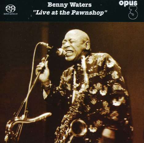 Benny Waters (1902-1998): Live At The Pawnshop, Super Audio CD