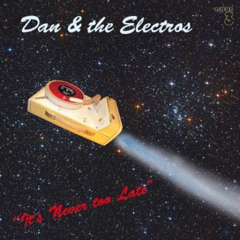 Dan &amp; The Electros: It's Never Too Late, Super Audio CD