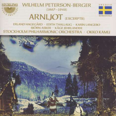 Wilhelm Peterson-Berger (1867-1942): Arnljot (Ausz.), CD