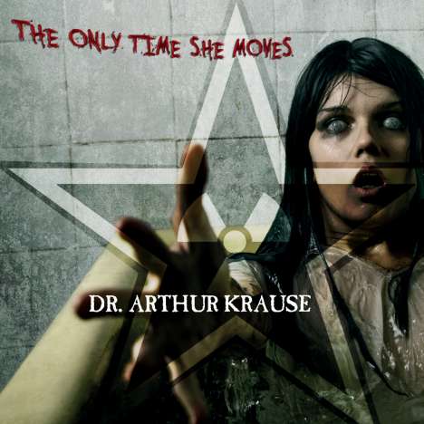 Dr. Arthur Krause: The Only Time She Moves, CD
