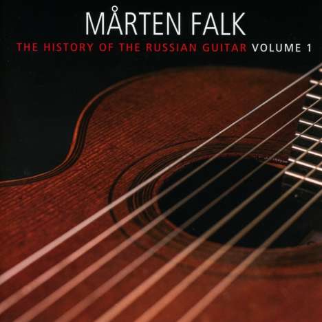 Marten Falk - The History of the Russian Guitar Vol.1, CD