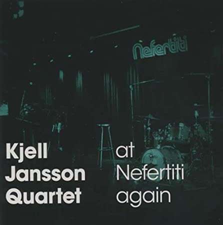 Kjell Jansson (geb. 1950): At Nefertiti Again, CD