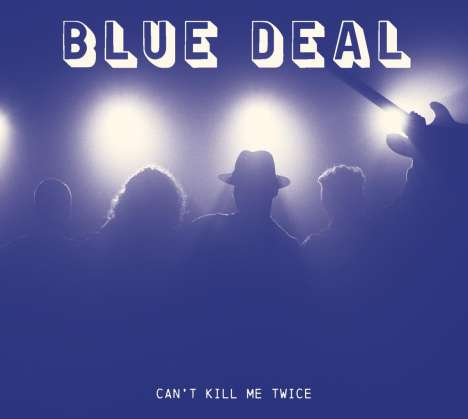 Blue Deal: Can't Kill Me Twice, CD