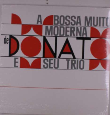 João Donato (1934-2023): A Bossa Muito Moderna, LP