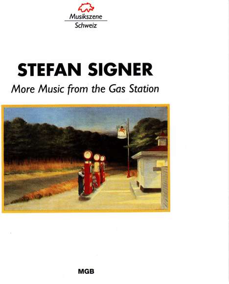 Stefan Signer (geb. 1951): Kammermusik "More Music from the Gas Station", CD