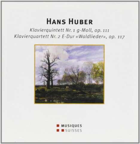 Hans Huber (1852-1921): Klavierquintett Nr.1 op.111, CD