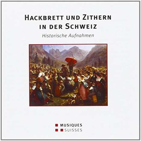 Hackbrett &amp; Zithern in der Schweiz, CD