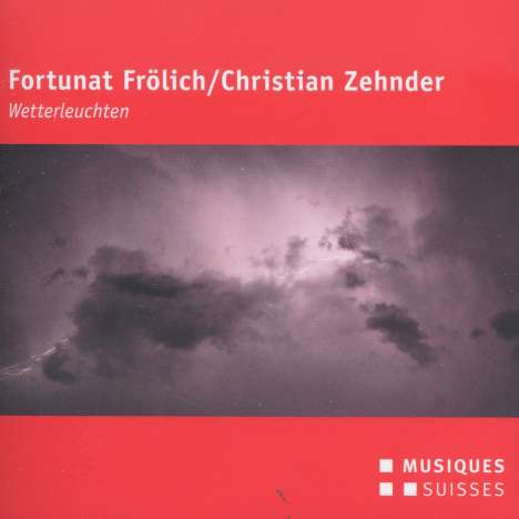 Fortunat Frölich (geb. 1954): Wetterleuchten, CD