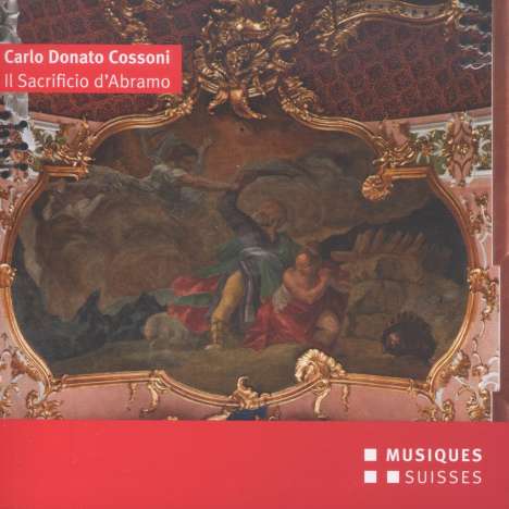Carlo Donato Cossoni (1623-1700): Geistliche Werke "Il Sacrificio d'Abramo", CD