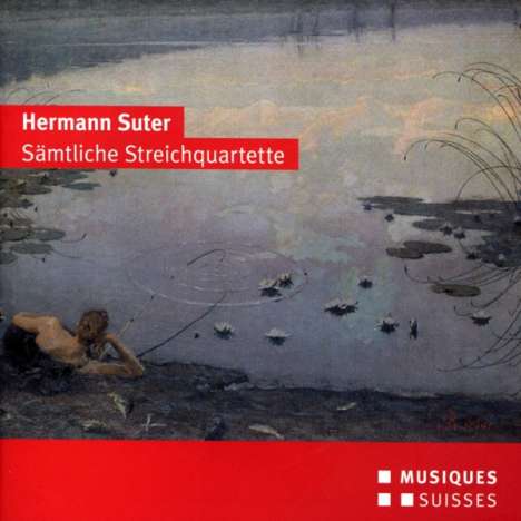 Hermann Suter (1870-1926): Streichquartette Nr.1-3, CD