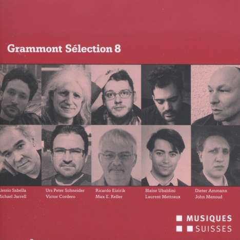 Grammont Selection 8 - Schweizer Uraufführungen 2014, 2 CDs