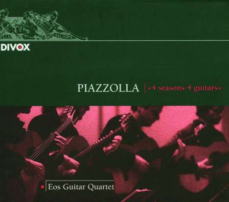 Astor Piazzolla (1921-1992): The 4 Seasons für Gitarrenquartett, CD
