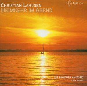 Christian Lahusen (1886-1975): Liederzyklus "Heimkehr am Abend", CD