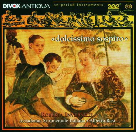Giulio Caccini (1545-1618): Madrigali &amp; Arie "Dolcissimo sospiro", Super Audio CD